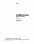 Research paper thumbnail of Agency and Institutions: A Review on Institutional Entrepreneurship