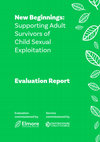 Research paper thumbnail of New Beginnings: Supporting Adult Survivors of Child Sexual Exploitation: Evaluation Report