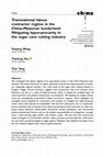 Research paper thumbnail of Transnational labour contractor regime in the China-Myanmar borderland: Mitigating hyper-precarity in the sugar cane cutting industry