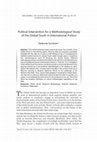 Research paper thumbnail of Political Intervention for a Methodological Study of the Global South in International Politics ISDA article