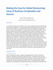 Research paper thumbnail of Making the Case for Global Outsourcing: Cases of Business Complexities and Success