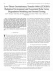 Research paper thumbnail of Low-Thrust Geostationary Transfer Orbit (LT2GEO) Radiation Environment and Associated Solar Array Degradation Modeling and Ground Testing