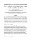 Research paper thumbnail of Implementasi tracing jaringan menggunakan PRTG (paessler router traffic grapher ) pada Fakultas Arsitektur dan Desain