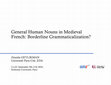 Research paper thumbnail of General human nouns in Medieval French: borderline grammaticalization?