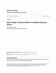 Research paper thumbnail of Music Therapy To Sever the Silence of a Childhood Holocaust Survivor