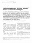 Research paper thumbnail of Combined linkage analysis and exome sequencing identifies novel genes for familial goiter