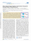 Research paper thumbnail of What Is Beyond Charge Trapping in Semiconductor Nanoparticle Sensitized Dopant Photoluminescence?