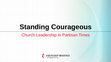 Research paper thumbnail of Standing Courageous Church Leadership