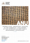 Research paper thumbnail of Normalising' Aboriginal housing in the Kimberley: challenges at the interface of new public management approaches