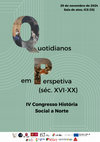 Research paper thumbnail of IV Congresso História Social a Norte “Quotidianos em Perspetiva (séc. XVI- XX)