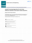 Research paper thumbnail of Parallel Processing Algorithms for the Finite Difference Solution to the Navier-Stokes Equations