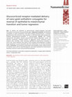 Research paper thumbnail of Glucocorticoid receptor-mediated delivery of nano gold–withaferin conjugates for reversal of epithelial-to-mesenchymal transition and tumor regression