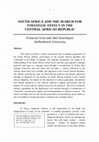 Research paper thumbnail of South Africa and the Search for Strategic Effect in the Central African Republic