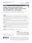 Research paper thumbnail of Superior physical and mental health of healthy volunteers before and five years after mobilized stem cell donation