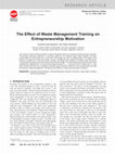 Research paper thumbnail of The Effect of Waste Management Training on Entrepreneurship Motivation