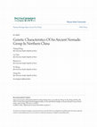 Research paper thumbnail of Genetic Characteristics Of An Ancient Nomadic Group In Northern China