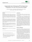 Research paper thumbnail of Inappropriate Use of Intravenous PPI for Stress Ulcer Prophylaxis in an Inner-city Community Hospital