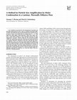 Research paper thumbnail of A Method for Particle Size Amplification by Water Condensation in a Laminar, Thermally Diffusive Flow