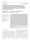 Research paper thumbnail of Functioning of people with colorectal cancer during chemotherapy. Demographic and clinical determinants of quality of life of patients with colorectal cancer receiving chemotherapy. Pilot study