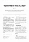 Research paper thumbnail of Quality of life in healthy children and in children with tension headaches--a comparative analysis