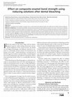 Research paper thumbnail of Efeito na resistência de união do esmalte compósito utilizando soluções redutoras após o clareamento dental