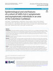 Research paper thumbnail of Epidemiological and viral features of a cohort of SARS-CoV-2 symptomatic and asymptomatic individuals in an area of the Colombian Caribbean