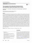 Research paper thumbnail of The investigation of the relationships of demodex density with inflammatory response and oxidative stress in rosacea