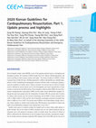 Research paper thumbnail of 2020 Korean Guidelines for Cardiopulmonary Resuscitation. Part 1. Update process and highlights