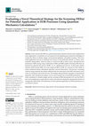 Research paper thumbnail of Evaluating a Novel Theoretical Strategy for the Screening DES(s) for Potential Application in EOR Processes Using Quantum Mechanics Calculations