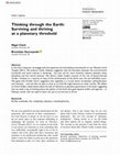 Research paper thumbnail of Thinking through the Earth: Surviving and thriving at a planetary threshold