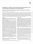 Research paper thumbnail of Associations of maternal macronutrient intake during pregnancy with infant BMI peak characteristics and childhood BMI