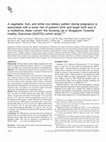 Research paper thumbnail of A vegetable, fruit, and white rice dietary pattern during pregnancy is associated with a lower risk of preterm birth and larger birth size in a multiethnic Asian cohort: the Growing Up in Singapore Towards healthy Outcomes (GUSTO) study