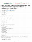 Research paper thumbnail of Light and heavy chain deposition disease with focal amyloid deposition diagnosed with mass spectrometry: A case report