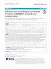 Research paper thumbnail of Substance use and substance use disorder, in relation to COVID-19: protocol for a scoping review