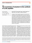 Research paper thumbnail of The occurrence of ansamers in the synthesis of cyclic peptides