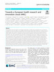 Research paper thumbnail of Towards a European health research and innovation cloud (HRIC)