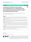 Research paper thumbnail of Comparing the efficacy of fluconazole and cryotherapy Versus cryotherapy alone on treating cutaneous leishmaniasis: a triple-blind randomized clinical trial