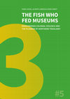 Research paper thumbnail of The Fish Who Fed Museums