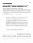 Research paper thumbnail of Gender and racial disparities in the incidence and mortality of pancreatic cancer in Mississippi State from 2003 to 2019