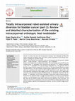 Research paper thumbnail of Totally intracorporeal robot-assisted urinary diversion for bladder cancer (part 2). Review and detailed characterization of the existing intracorporeal orthotopic ileal neobladder