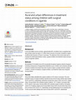 Research paper thumbnail of Rural and urban differences in treatment status among children with surgical conditions in Uganda