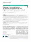 Research paper thumbnail of Rapid start antiretroviral therapies for improved engagement in HIV care: implementation science evaluation protocol