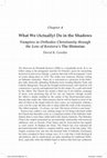 Research paper thumbnail of "What We [Actually] Do In The Shadows: Vampires in Orthodox Christianity through the lens of Kostova’s The Historian"