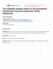 Research paper thumbnail of The reliability analysis based on the generalized intuitionistic fuzzy two-parameter Pareto distribution