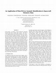 Research paper thumbnail of An Application of Data Driven Anomaly Identification to Spacecraft Telemetry Data