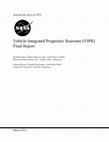 Research paper thumbnail of Vehicle Integrated Prognostic Reasoner (VIPR) Final Report