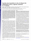 Research paper thumbnail of Vaccinia virus inoculation in sites of allergic skin inflammation elicits a vigorous cutaneous IL-17 response