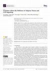 Research paper thumbnail of Nutrition Alters the Stiffness of Adipose Tissue and Cell Signaling