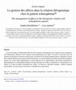 Research paper thumbnail of La gestion des affects dans la relation thérapeutique chez le patient schizophrène