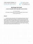 Research paper thumbnail of Big Changes Start Small: A Look at Sustainable Fashion Design Efforts around the World